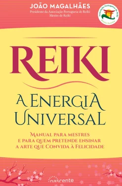Nascente Reiki - A Energia Universal de João Magalhães - (2.ª Edição)^ Saúde E Bem Estar