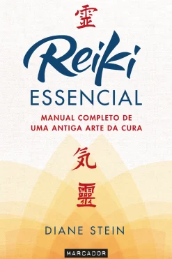 Marcador Reiki Essencial de Diane Stein - Manual Completo de uma Antiga Arte da Cura^ Espiritualidade