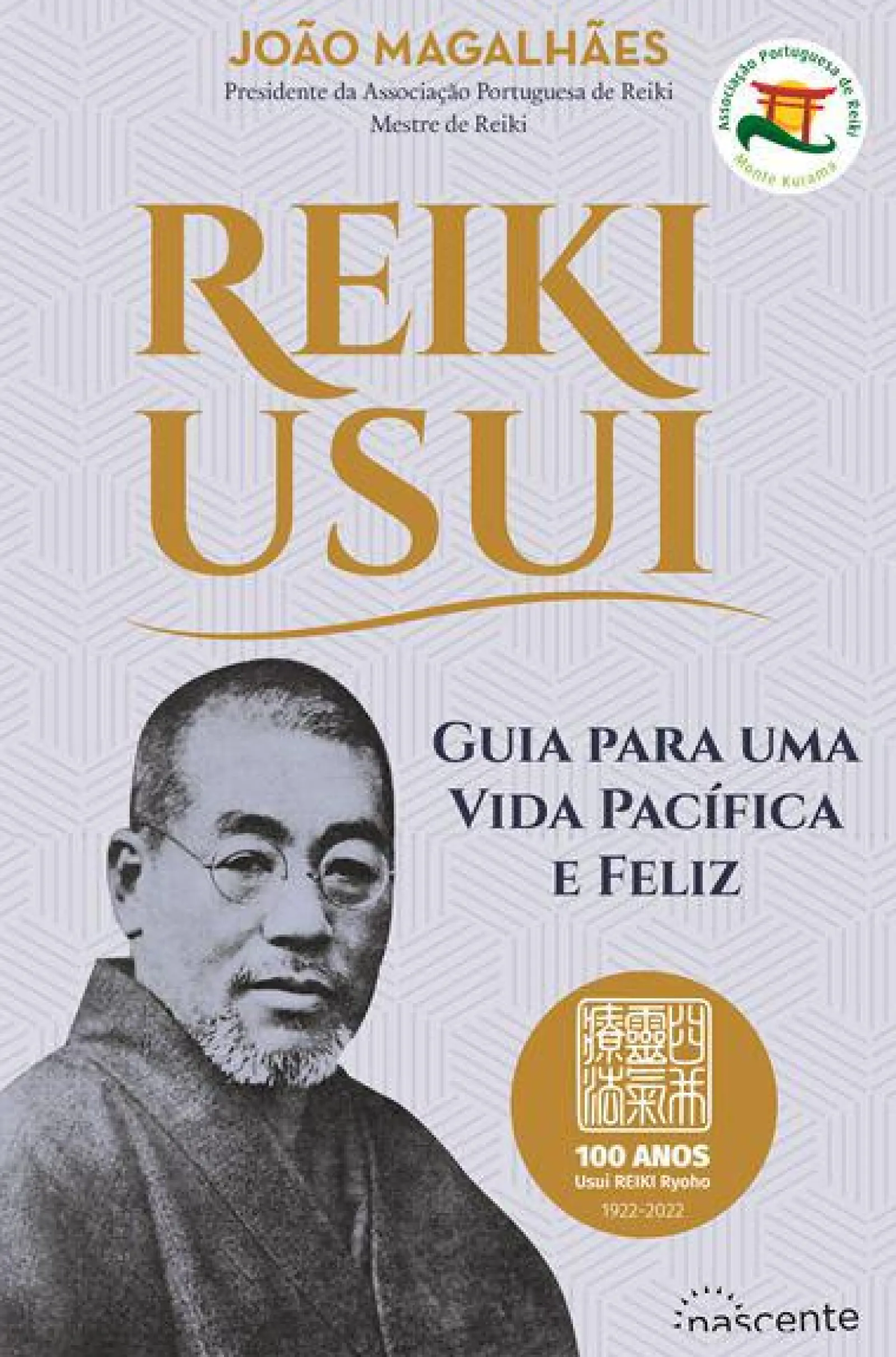 Nascente Reiki Usui de João Magalhães - Guia para uma Vida Pacífica e Feliz^ Desenvolvimento Pessoal