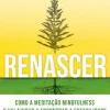 Influência Renascer: Meditação Mindfulness de Ana Rita Rodrigues e Carla Serrão^ Saúde E Bem Estar