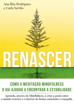 Influência Renascer: Meditação Mindfulness de Ana Rita Rodrigues e Carla Serrão^ Saúde E Bem Estar