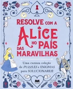 Gailivro Resolve com a Alice no País das Maravilhas de Gareth Moore^ Atividades