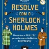 Gailivro Resolve com o Sherlock Holmes^ Atividades