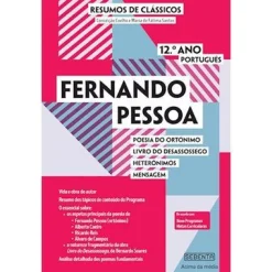 Sebenta Resumo de Clássicos - Fernando Pessoa - 12.º Ano Português de Maria de Fátima Santos e Conceição Coelho^ Secundário