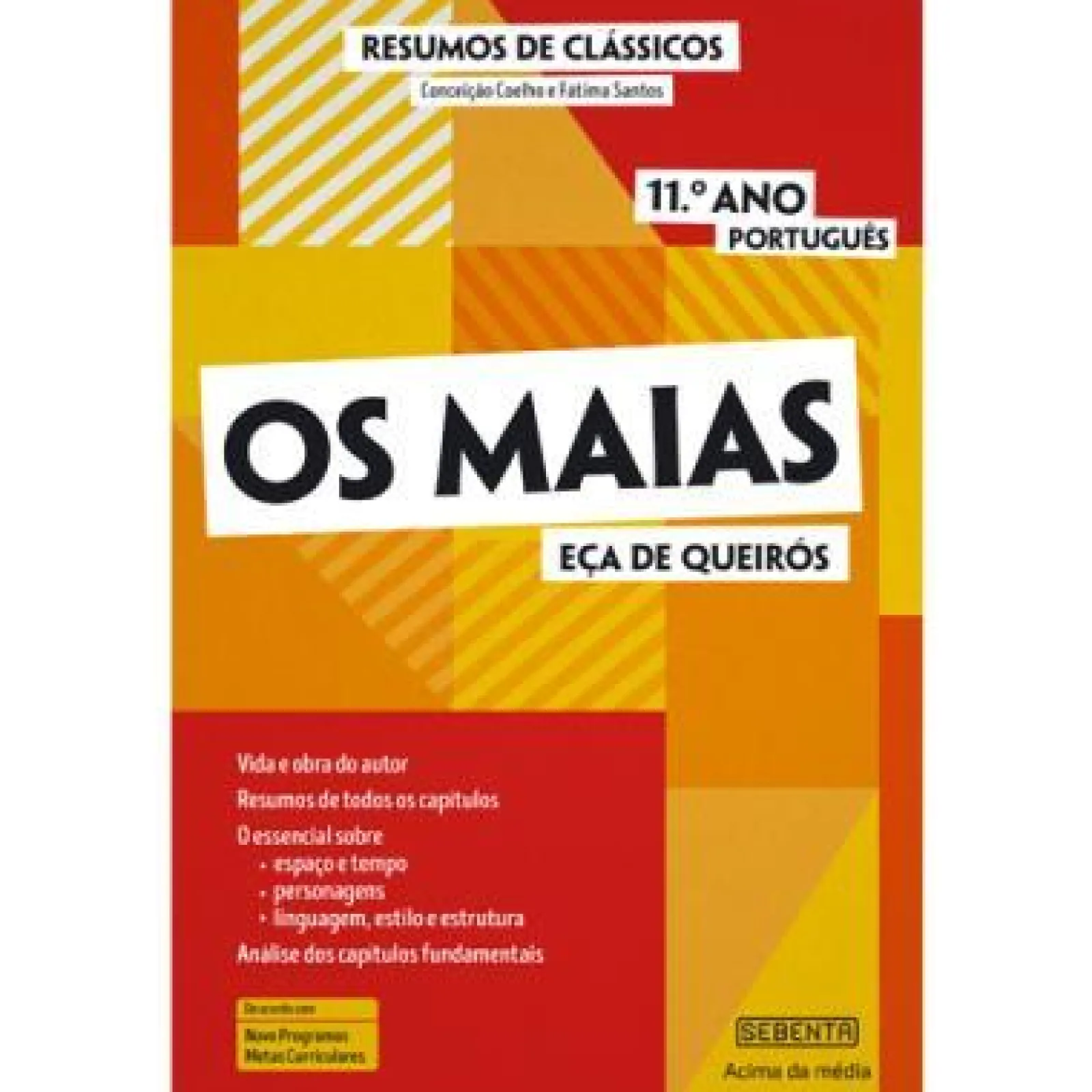 Sebenta Resumos de Clássicos - os Maias (11.º Ano Português) de Maria de Fátima Santos e Conceição Coelho^ Secundário