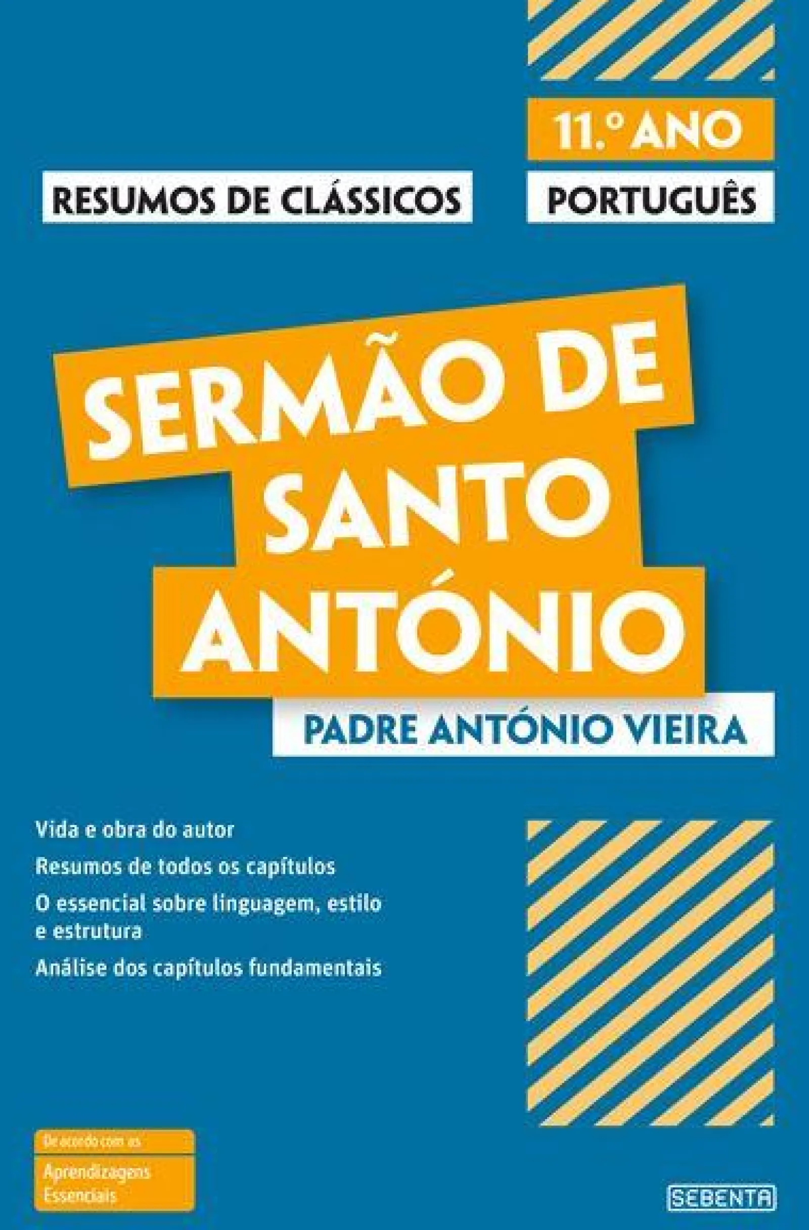 Sebenta Resumos de Clássicos - Sermão de Santo António - 11º Ano de Conceição Coelho e Maria de Fátima Santos^ Secundário