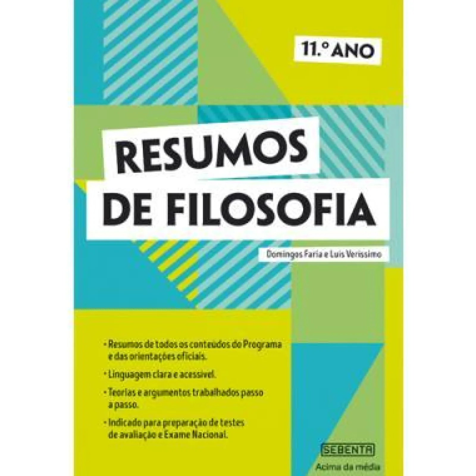 Sebenta Resumos de Filosofia 11.º Ano de Domingos Faria e Luís Veríssimo^ Secundário