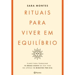 Planeta Rituais para Viver em Equilíbrio de Sara Montes^ Desenvolvimento Pessoal
