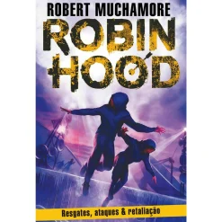 Porto Editora Robin Hood: Resgates, Ataques & Retaliação de Robert Muchamore^ Literatura Juvenil