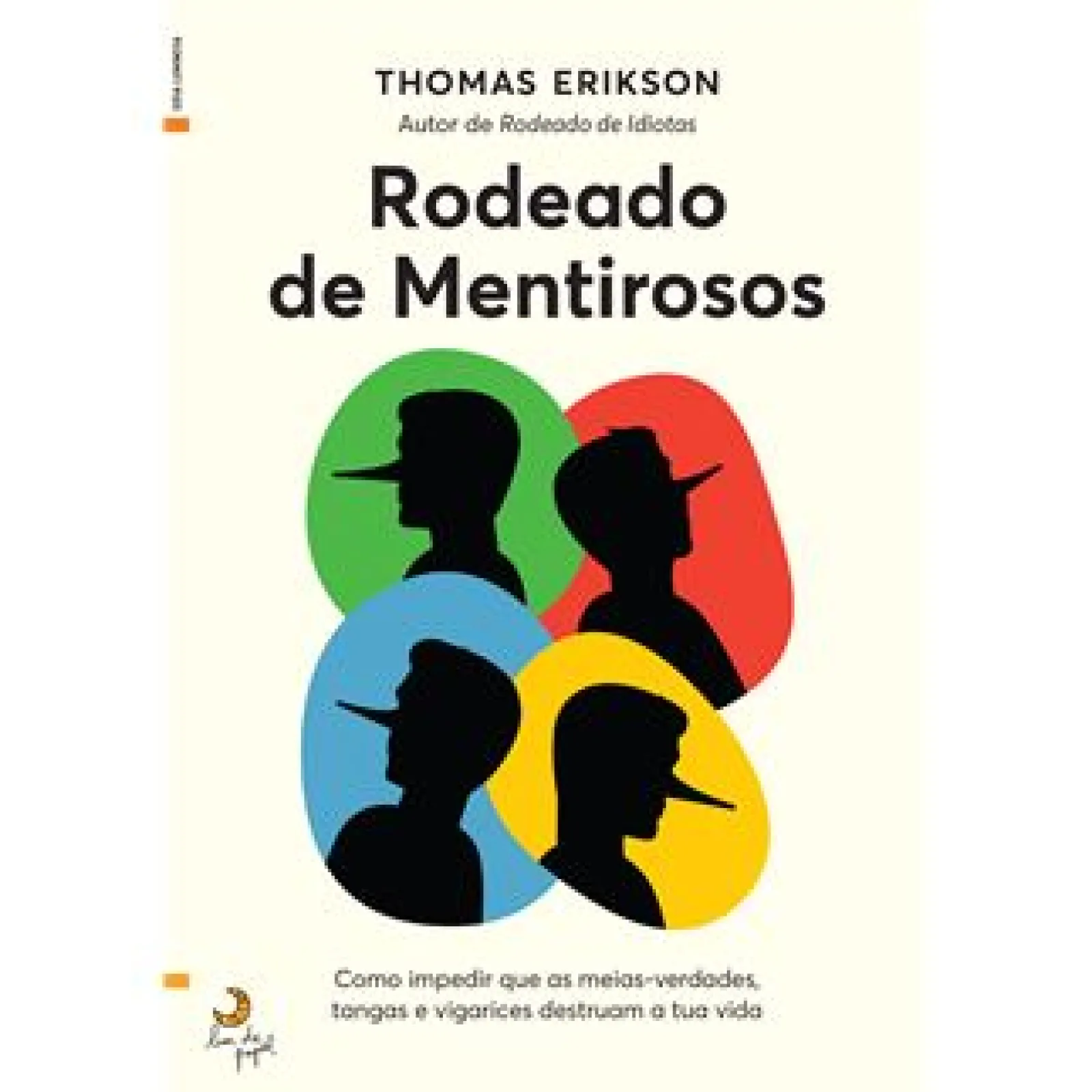 Lua De Papel Rodeado de Mentirosos de Thomas Erikson - Como Impedir que as Meias-verdades, Tangas e Vigarices Destruam a Tua Vida^ Desenvolvimento Pessoal