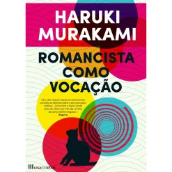 Casa Das Letras Romancista Como Vocação de Haruki Murakami^ Vidas Reais
