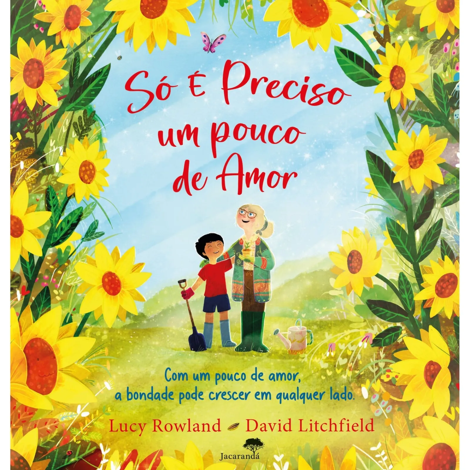 Jacarandá Só é Preciso um Pouco de Amor de Lucy Rowland e David Litchfield^ Literatura Infantil