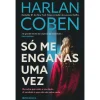 Presença Só Me Enganas uma Vez de Harlan Coben^ Policial