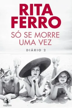 Dom Quixote Só Se Morre uma Vez de Rita Ferro^ Romance