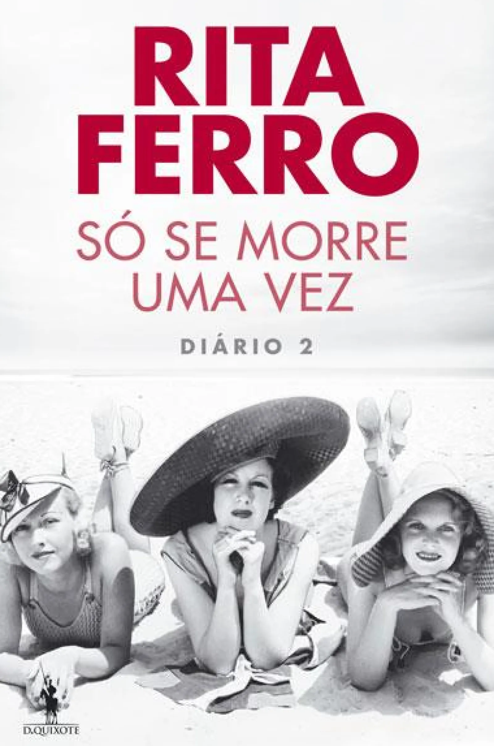 Dom Quixote Só Se Morre uma Vez de Rita Ferro^ Romance