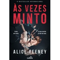 Cultura Às Vezes Minto de Alice Feeney^ Policial