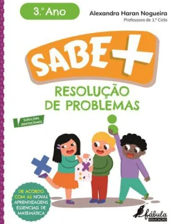 Fábula Educação Sabe Mais: Resolução de Problemas - 3.º Ano de Alexandra Haran Nogueira^ 1º Ciclo