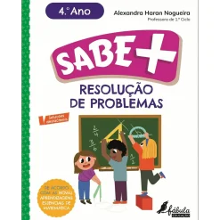 Fábula Educação Sabe Mais: Resolução de Problemas - 4.º Ano de Alexandra Haran Nogueira^ 1º Ciclo