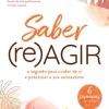 Influência Saber (Re)Agir de Bárbara Ruano Guimarães - O Segredo para Cuidar de Si e Potenciar a sua Autoestima^ Desenvolvimento Pessoal