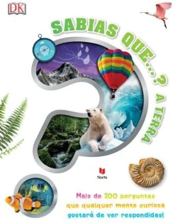Texto Sabias Que…? A Terra de Dorling Kindersley^ Conhecimento