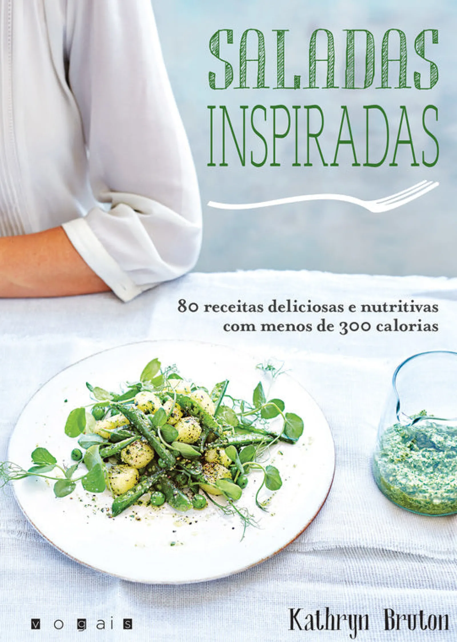Vogais Saladas Inspiradas de Kathryn Bruton^ Culinária