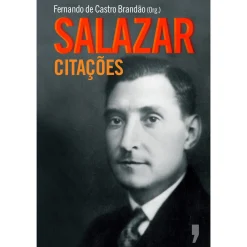 Dom Quixote Salazar - Citações de Fernando de Castro Brandão^ História E Política