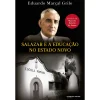 Clube Do Autor Salazar e a Educação no Estado Novo de Eduardo Marçal Grilo^ História E Política