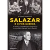 Clube Do Autor Salazar e o Pós-Guerra de Arnaldo Madureira^ História E Política