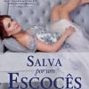 Topseller Salva por um Escocês de Sarah MacLean - Saga Scandal e Scoundrel - Volume 2^ Romance