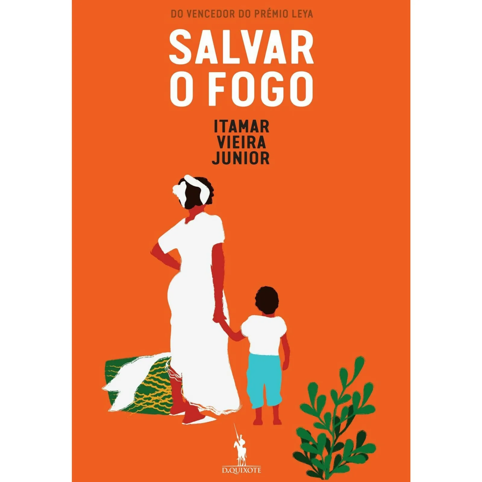 Dom Quixote Salvar o Fogo de Itamar Vieira Junior^ Romance