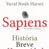 Elsinore Sapiens - História Breve da Humanidade de Yuval Noah Harari - De Animais a Deuses (24ª Edição)^ História E Política
