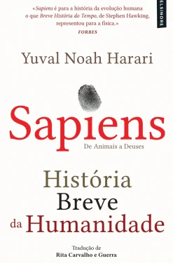Elsinore Sapiens - História Breve da Humanidade de Yuval Noah Harari - De Animais a Deuses (24ª Edição)^ História E Política