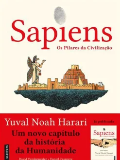 Elsinore Sapiens: os Pilares da Civilização de Yuval Noah Harari e David Vandermeulen^ Banda Desenhada E Novelas Gráficas