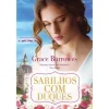 Quinta Essência Sarilhos com Duques de Grace Burrowes - Noivas da Regência - Volume I^ Romance Histórico