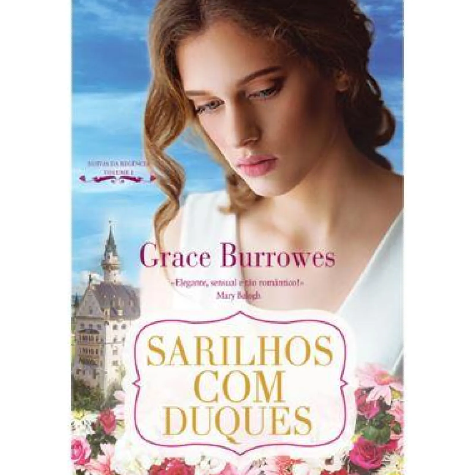 Quinta Essência Sarilhos com Duques de Grace Burrowes - Noivas da Regência - Volume I^ Romance Histórico