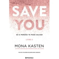 Presença Save You - Livro 2 de Mona Kasten^ Young Adult