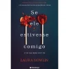 Presença Se Ele Estivesse Comigo de Laura Nowlin^ Young Adult