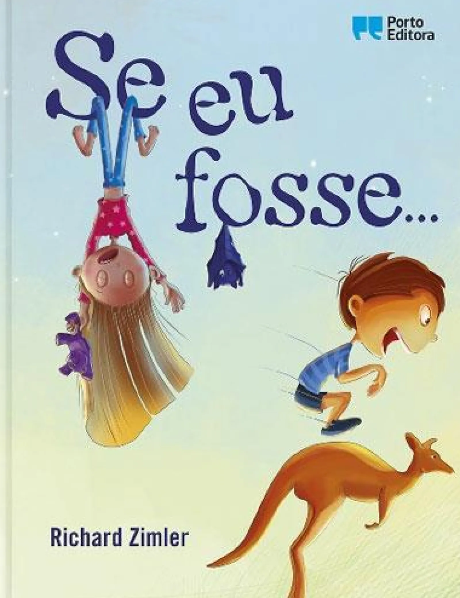 Porto Editora Se Eu Fosse... de Richard Zimler^ Literatura Infantil