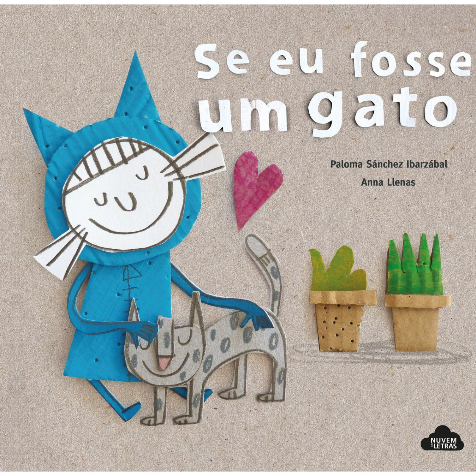 Nuvem De Letras Se Eu Fosse um Gato de Paloma Sanchez Ibarzabal^ Literatura Infantil