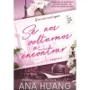 Clube Do Autor Se Nos Voltarmos a Encontrar Série If Love - Livro 1 de Ana Huang^ Romance