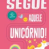 Joybooks Segue Aquele Unicórnio! de Georgie Taylor - Para Dedos Aventureiros!^ Atividades