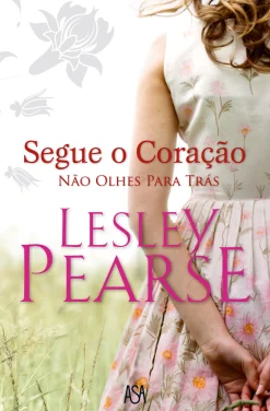 Asa Segue o Coração de Lesley Pearse^ Romance