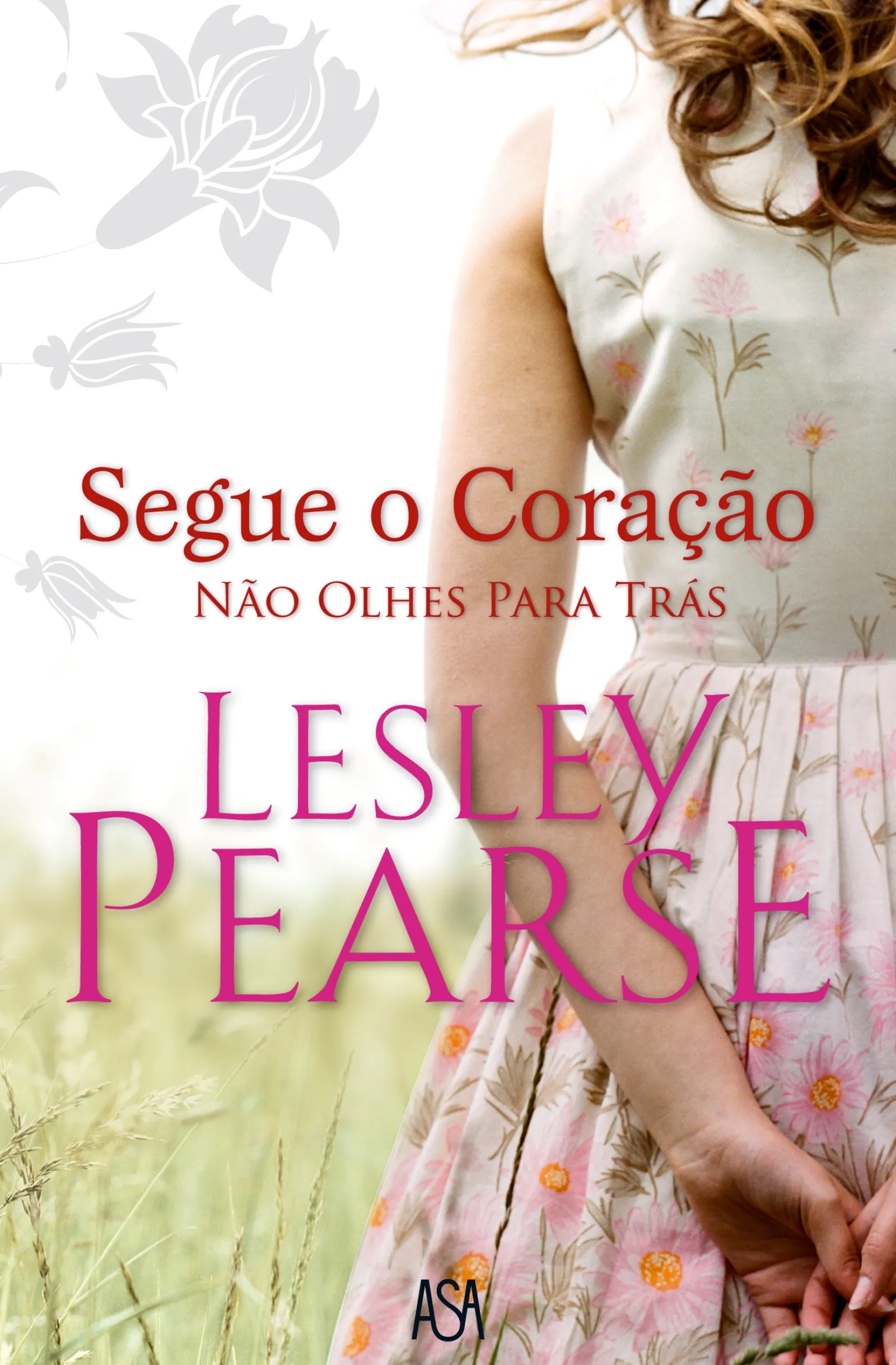 Asa Segue o Coração de Lesley Pearse^ Romance