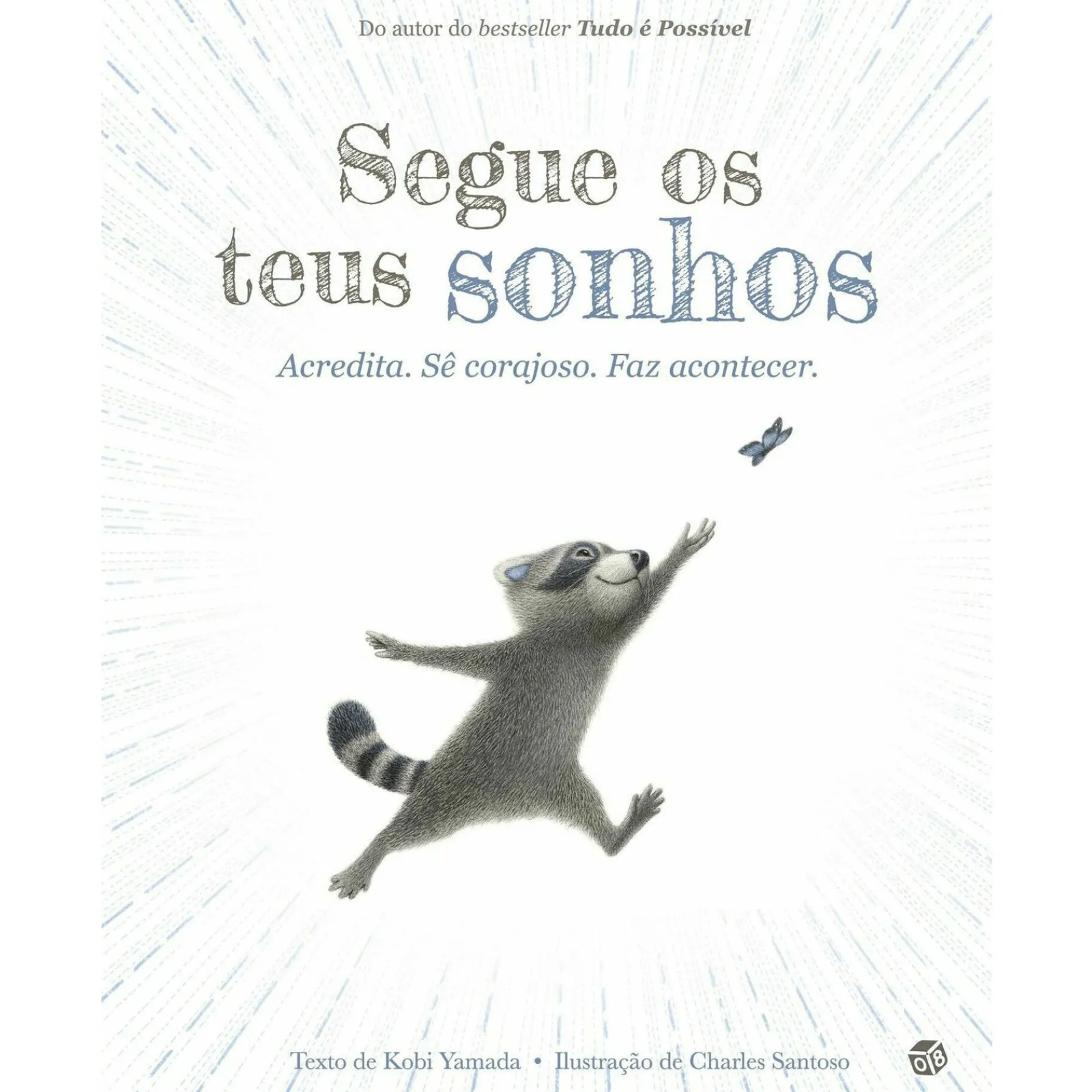 Zero A Oito Segue os Teus Sonhos de Kobi Yamada^ Literatura Infantil