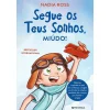 Presença Segue os Teus Sonhos, Miúdo! de Nadia Ross^ Literatura Infantil