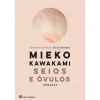Casa Das Letras Seios e Óvulos de Mieko Kawakami^ Romance