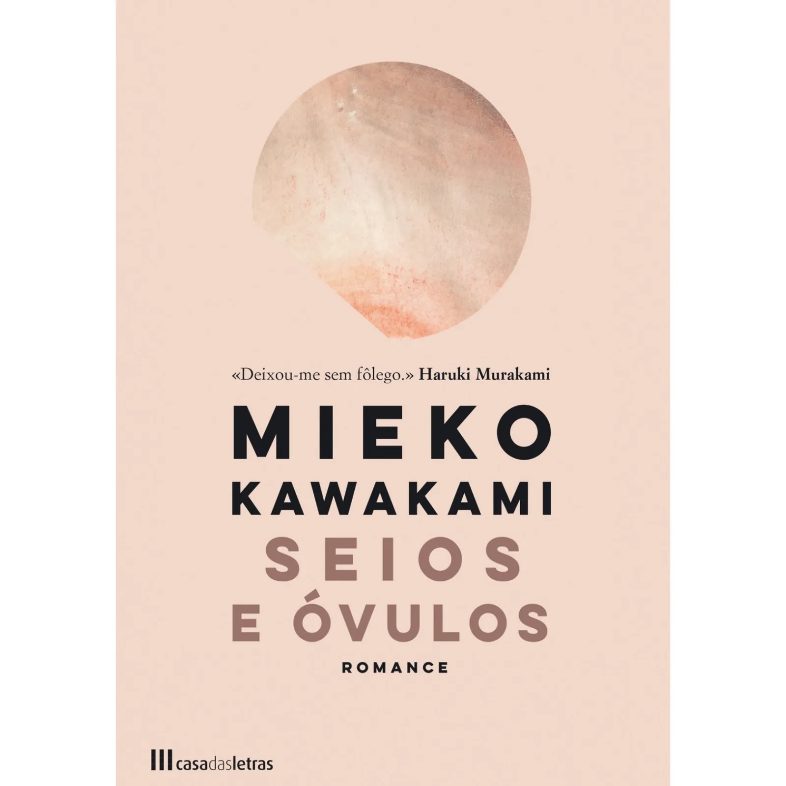 Casa Das Letras Seios e Óvulos de Mieko Kawakami^ Romance