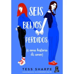 Topseller Seis Beijos Perdidos (E uma História de Amor) de Tess Sharpe^ Young Adult