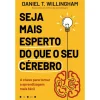 Vogais Seja Mais Esperto do que o seu Cérebro de Daniel T. Willingham^ Desenvolvimento Pessoal