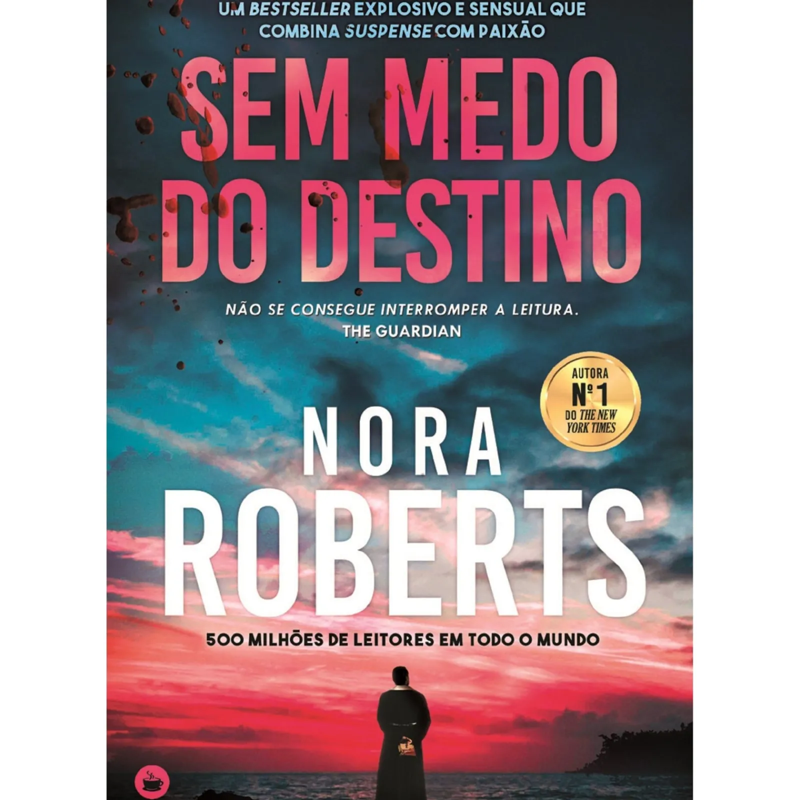 Chá Das Cinco Sem Medo do Destino de Nora Roberts^ Romance